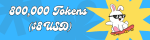 800,000 Tokens ($8 USD)